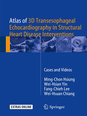 cover image of Atlas of 3D Transesophageal Echocardiography in Structural Heart Disease Interventions